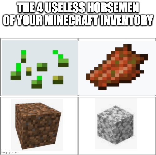 The 4 horsemen of | THE 4 USELESS HORSEMEN OF YOUR MINECRAFT INVENTORY | image tagged in the 4 horsemen of | made w/ Imgflip meme maker