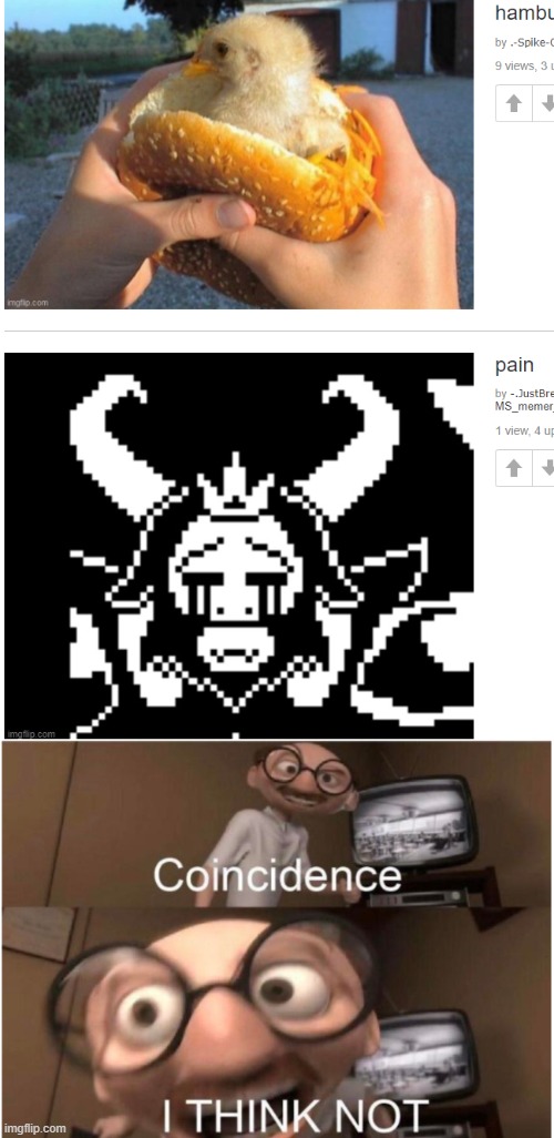 If you not get it man eating a live chicken burger and asgore crying | image tagged in coincidence i think not | made w/ Imgflip meme maker