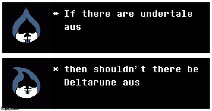 There should be | image tagged in memes,comics,deltarune | made w/ Imgflip meme maker
