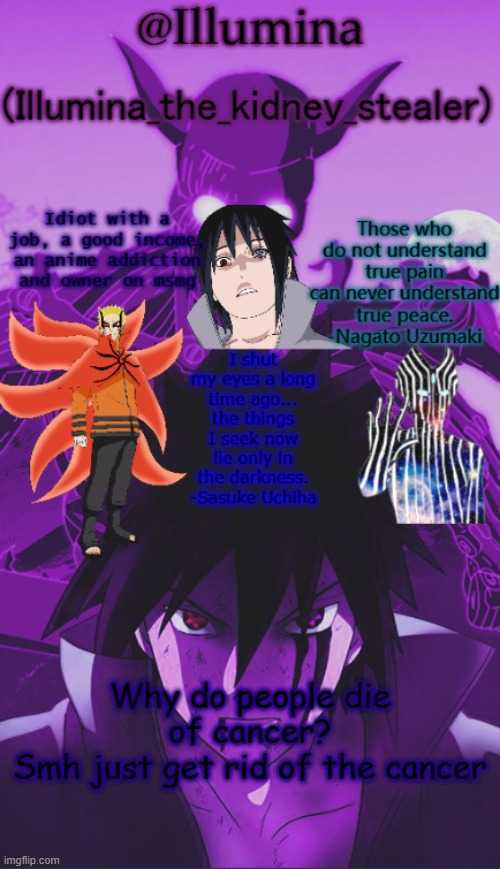 Illumina high effort temp | Why do people die of cancer?
Smh just get rid of the cancer | image tagged in illumina high effort temp | made w/ Imgflip meme maker