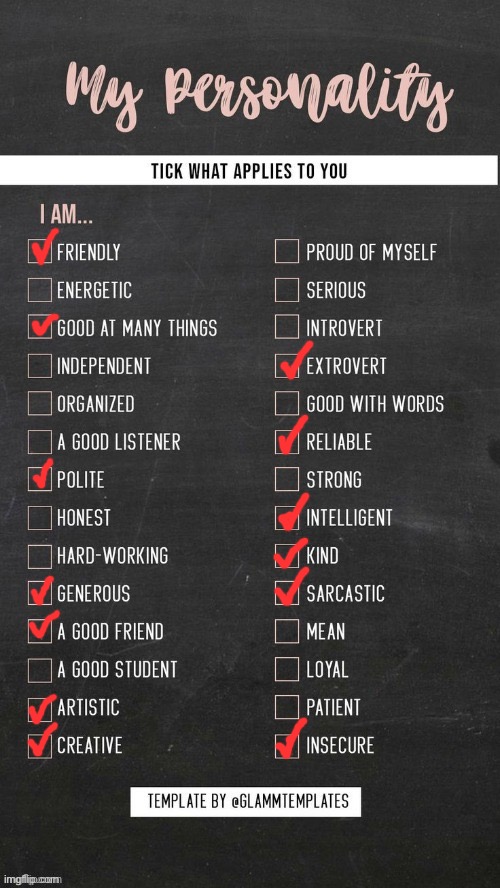 most of this is based on what others have said about me, otherwise it’d be plain narcissistic | image tagged in my personality,i wish i was more energetic,but i cant be an independent person | made w/ Imgflip meme maker