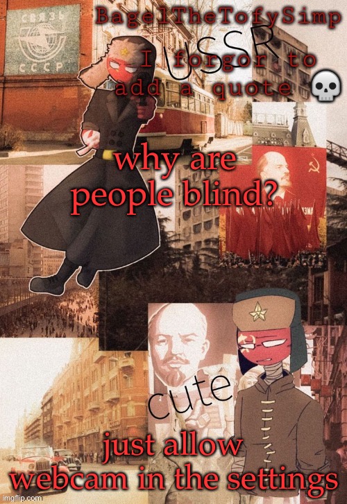 ksnfnfnnrnfnfnbdhdhuf | why are people blind? just allow webcam in the settings | image tagged in ksnfnfnnrnfnfnbdhdhuf | made w/ Imgflip meme maker