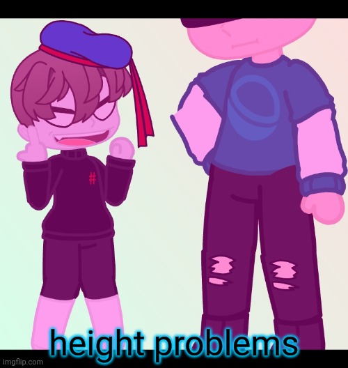 height problems | made w/ Imgflip meme maker