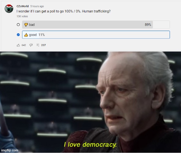 I love democracy. | image tagged in i love democracy | made w/ Imgflip meme maker