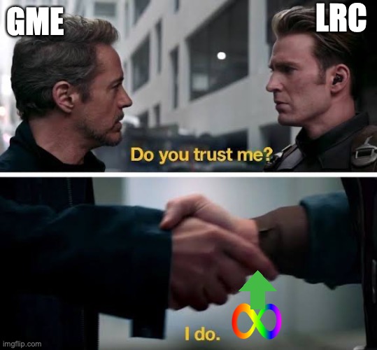 gme meme |  LRC; GME | image tagged in do u trust me,gme,lrc,infinite,up | made w/ Imgflip meme maker