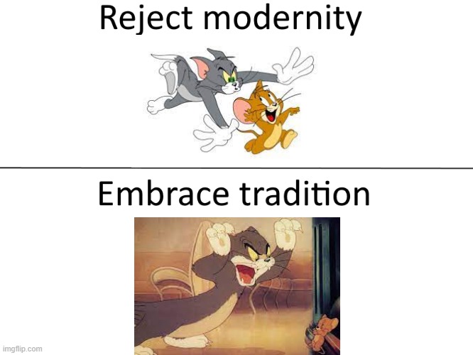 Back to the 90's | image tagged in reject modernity embrace tradition | made w/ Imgflip meme maker