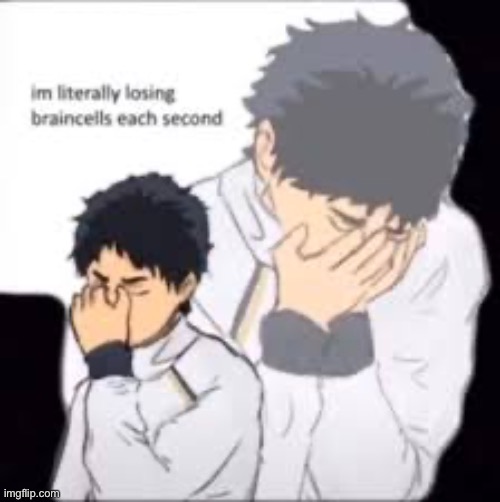 ugsh | image tagged in im literally losing braincells each second | made w/ Imgflip meme maker