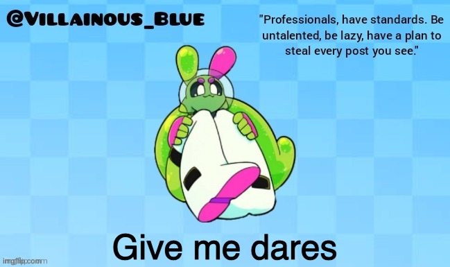 woah epik trend momet | Give me dares | image tagged in vb | made w/ Imgflip meme maker