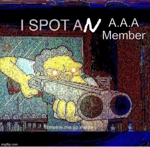 Behold A.G.A, The I Spot An A.A.A Member Template! | image tagged in i spot an a a a member | made w/ Imgflip meme maker