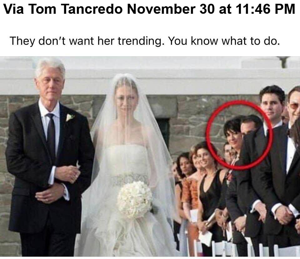 Via Tom Tancredo November 30 at 11:46 PM | Via Tom Tancredo November 30 at 11:46 PM | image tagged in tom tancredo,bill clinton,chelsea clinton,jeffrey epstein,ghislaine maxwell,epstein didnt kill himself | made w/ Imgflip meme maker