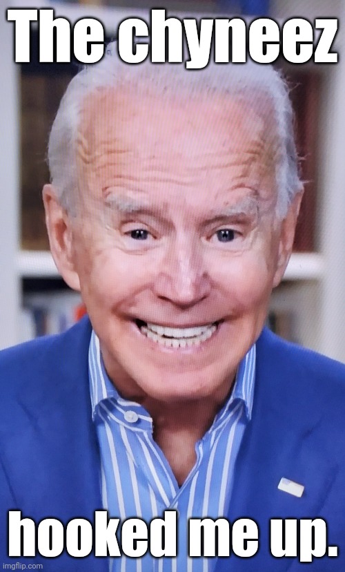 Senile, snickering obiden says | The chyneez hooked me up. | image tagged in senile snickering obiden says | made w/ Imgflip meme maker