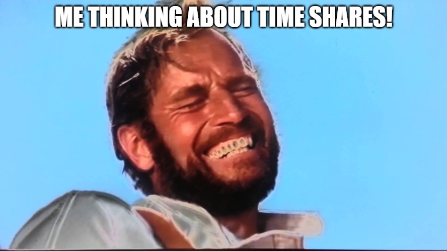REAL JOKES | ME THINKING ABOUT TIME SHARES! | image tagged in charlton heston planet of the apes laugh | made w/ Imgflip meme maker