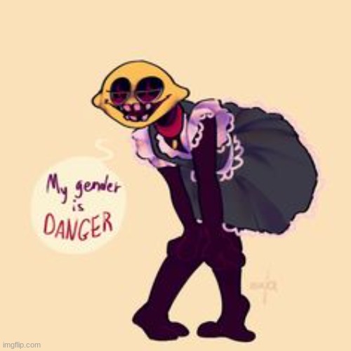 Lemon Demon My Gender is DANGER | image tagged in lemon demon my gender is danger | made w/ Imgflip meme maker