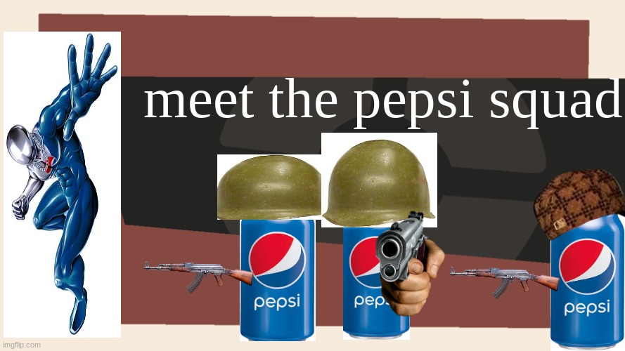 the pepsi squad | meet the pepsi squad | image tagged in meet the blank | made w/ Imgflip meme maker