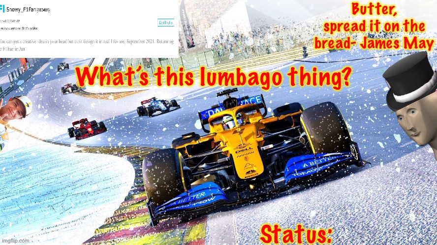Snowy_F1Fan announcement template | What’s this lumbago thing? | image tagged in snowy_f1fan announcement template | made w/ Imgflip meme maker