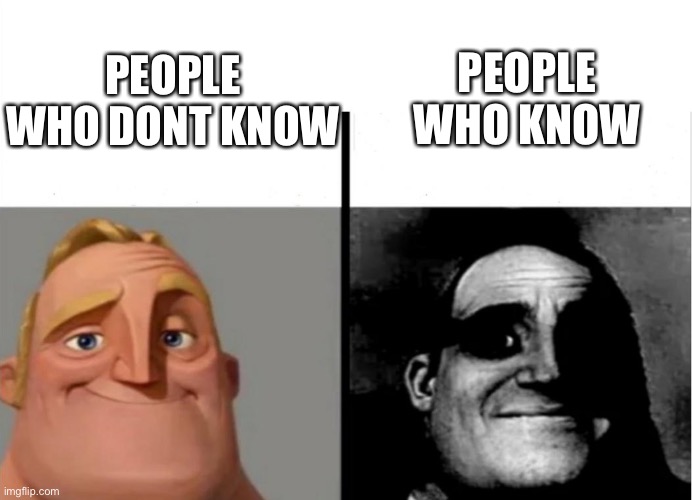 Teacher's Copy | PEOPLE WHO KNOW PEOPLE WHO DONT KNOW | image tagged in teacher's copy | made w/ Imgflip meme maker