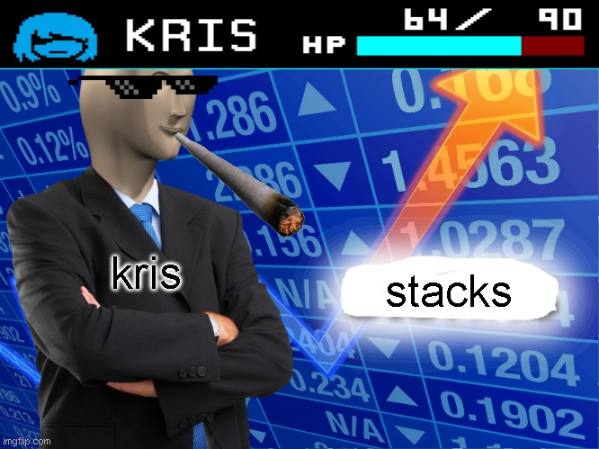 Empty Stonks | kris; stacks | image tagged in empty stonks | made w/ Imgflip meme maker