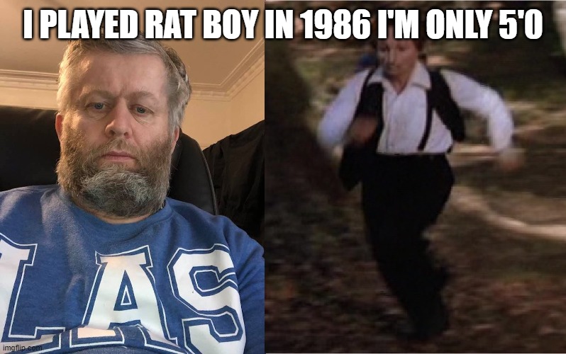 Mario Terence | I PLAYED RAT BOY IN 1986 I'M ONLY 5'0 | image tagged in mario terence | made w/ Imgflip meme maker