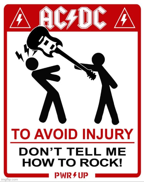 Let there be rock | image tagged in memes,acdc,rock and roll,music,funny signs | made w/ Imgflip meme maker