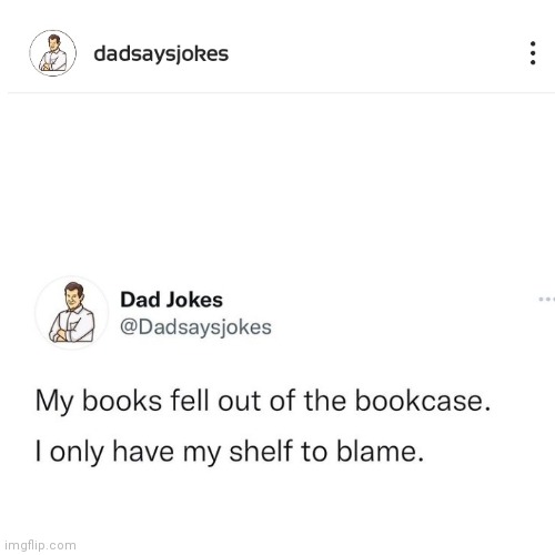 Joke via @dadsaysjokes on Instagram | image tagged in eyeroll,eye roll,dad joke,dad jokes,puns,funny | made w/ Imgflip meme maker