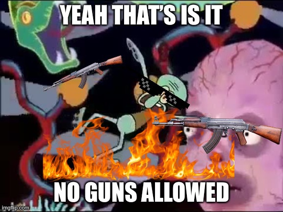 No guns allowed | image tagged in no guns allowed | made w/ Imgflip meme maker