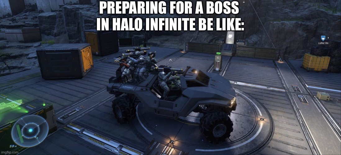 Halo infinite is a perfect representation of how overpowered ai can be |  PREPARING FOR A BOSS; IN HALO INFINITE BE LIKE: | image tagged in halo | made w/ Imgflip meme maker