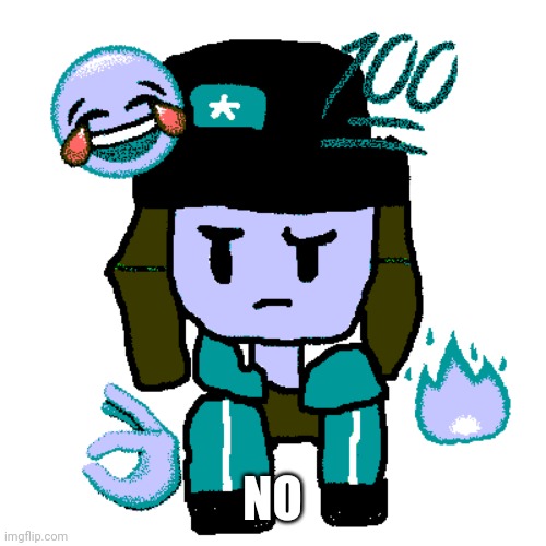 NO | image tagged in heroine bibi oc deepfried | made w/ Imgflip meme maker