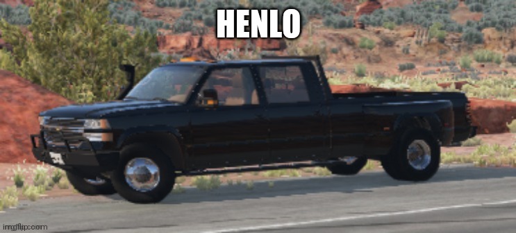 06_chevy_silverado BeamNG.Drive | HENLO | image tagged in 06_chevy_silverado beamng drive | made w/ Imgflip meme maker