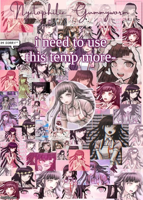 Mikannnnnnnnnnnn | i need to use this temp more-; .-. | image tagged in updated gummyworm mikan temp cause they tinker too much- | made w/ Imgflip meme maker