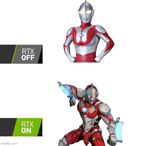 Ultraman becomes cooler | image tagged in rtx,ultraman | made w/ Imgflip meme maker