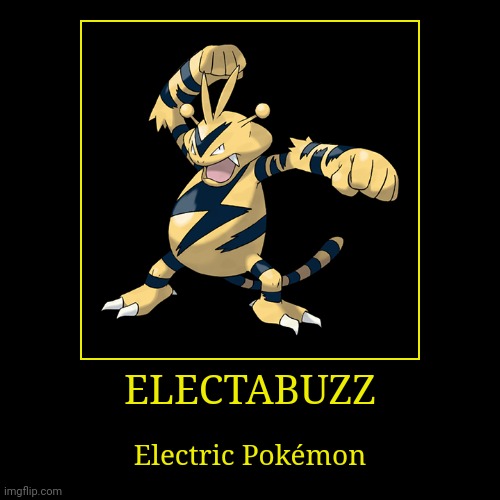 Electabuzz | image tagged in demotivationals,pokemon,electabuzz | made w/ Imgflip demotivational maker