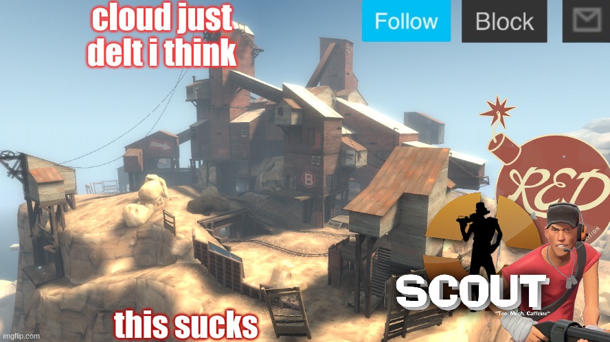 it is sad day | cloud just delt i think; this sucks | image tagged in scouts 4 announcement temp | made w/ Imgflip meme maker