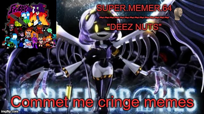 bored | Commet me cringe memes | image tagged in super memer 64 | made w/ Imgflip meme maker