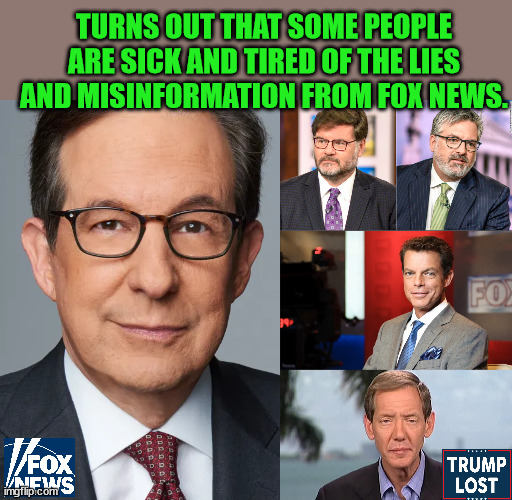 FOX daily lies and misinformation is this nation's #1 enemy. | TURNS OUT THAT SOME PEOPLE ARE SICK AND TIRED OF THE LIES AND MISINFORMATION FROM FOX NEWS. | image tagged in trump lost,j4j6,insurrection,biden 2024 | made w/ Imgflip meme maker