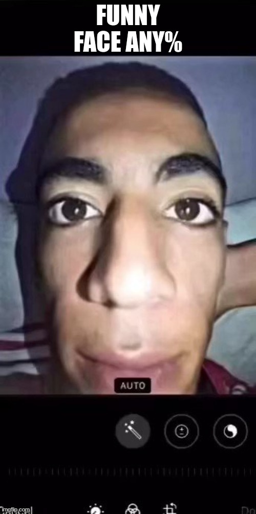 FUNNY FACE ANY% | made w/ Imgflip meme maker