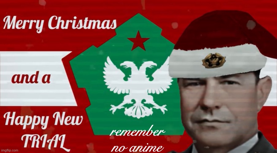 a bit early but merry christmas and death to anime - Imgflip