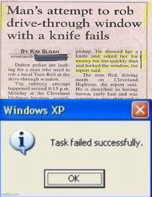 Robbery fail | image tagged in task failed successfully,knife,funny,memes,news,but why why would you do that | made w/ Imgflip meme maker