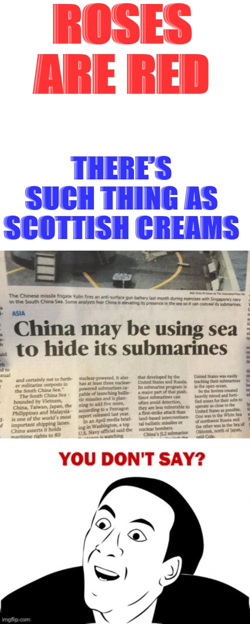 ROSES ARE RED; THERE’S SUCH THING AS SCOTTISH CREAMS | image tagged in memes,blank transparent square | made w/ Imgflip meme maker