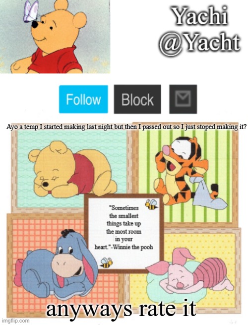 Yachi's Winnie temp | Ayo a temp I started making last night but then I passed out so I just stoped making it? anyways rate it | image tagged in yachi's winnie temp | made w/ Imgflip meme maker