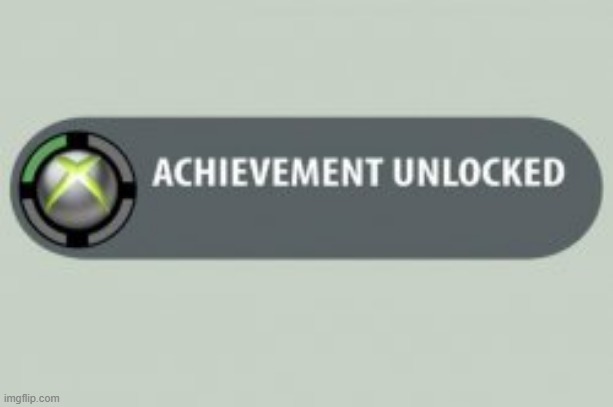 Image of xbox achievment | image tagged in xbox one | made w/ Imgflip meme maker