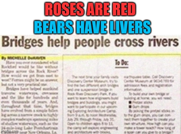 ROSES ARE RED; BEARS HAVE LIVERS | image tagged in roses are red,newspaper,memes,funny | made w/ Imgflip meme maker