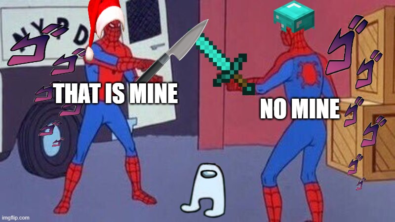 the battle for the AMONGUS | THAT IS MINE; NO MINE | image tagged in spiderman pointing at spiderman | made w/ Imgflip meme maker