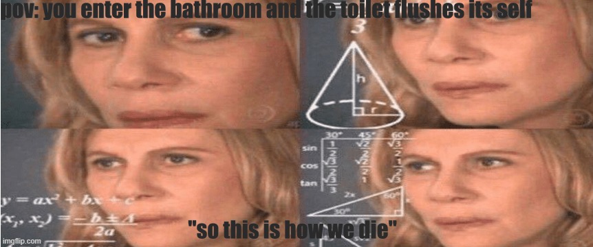 early death | image tagged in confused,math lady/confused lady,death | made w/ Imgflip meme maker
