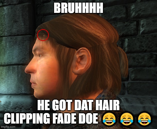 fart sissy | BRUHHHH; HE GOT DAT HAIR CLIPPING FADE DOE 😂😂😂 | image tagged in dank memes | made w/ Imgflip meme maker