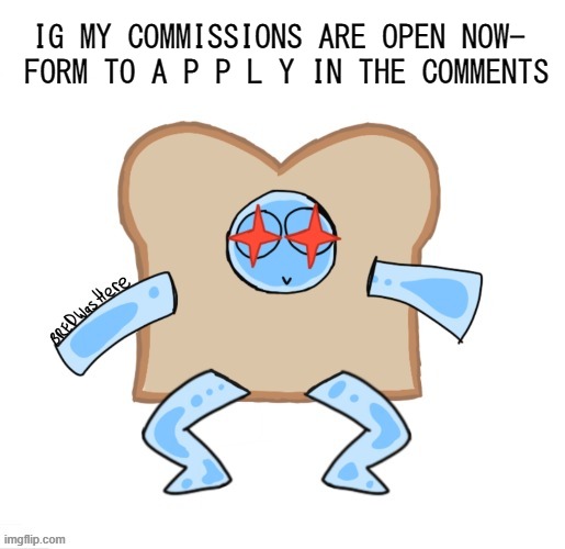 Im gonna have to tell poke i cant do the hello and goodbye chat stuff- | IG MY COMMISSIONS ARE OPEN NOW-  FORM TO A P P L Y IN THE COMMENTS | image tagged in p | made w/ Imgflip meme maker