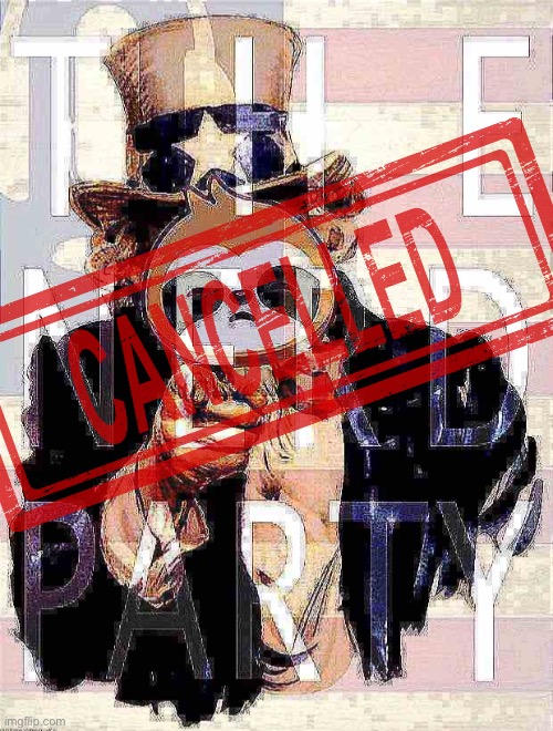 N.E.R.D. Party is #CANCELLED | made w/ Imgflip meme maker
