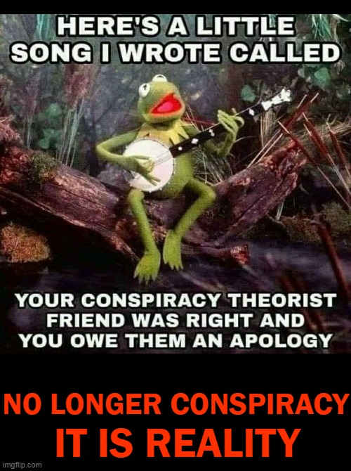 The Progressive Left & Democrats Have Confirmed Everything We Ever Suspected.... | NO LONGER CONSPIRACY; IT IS REALITY | image tagged in politics,leftists,democratic socialism,evil,conspiracy,reality | made w/ Imgflip meme maker