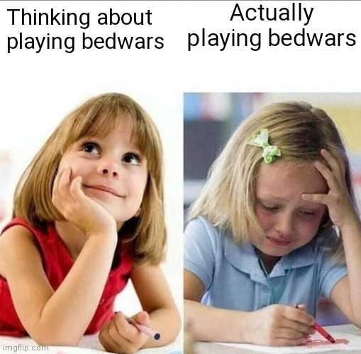 Thinking about / Actually doing it | Actually playing bedwars; Thinking about playing bedwars | image tagged in thinking about / actually doing it | made w/ Imgflip meme maker