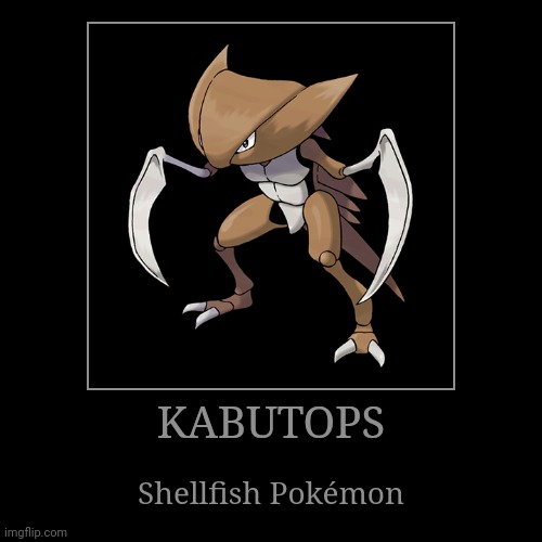 Kabutops | image tagged in demotivationals,pokemon,kabutops | made w/ Imgflip demotivational maker