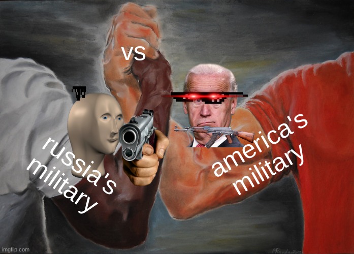 Epic Handshake | vs; america's military; russia's military | image tagged in memes,epic handshake | made w/ Imgflip meme maker